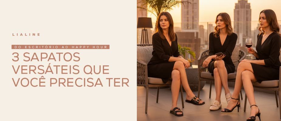 Do escritório ao happy hour: 3 sapatos versáteis que você precisa ter Do escritório ao happy hour: 3 sapatos versáteis que você precisa ter